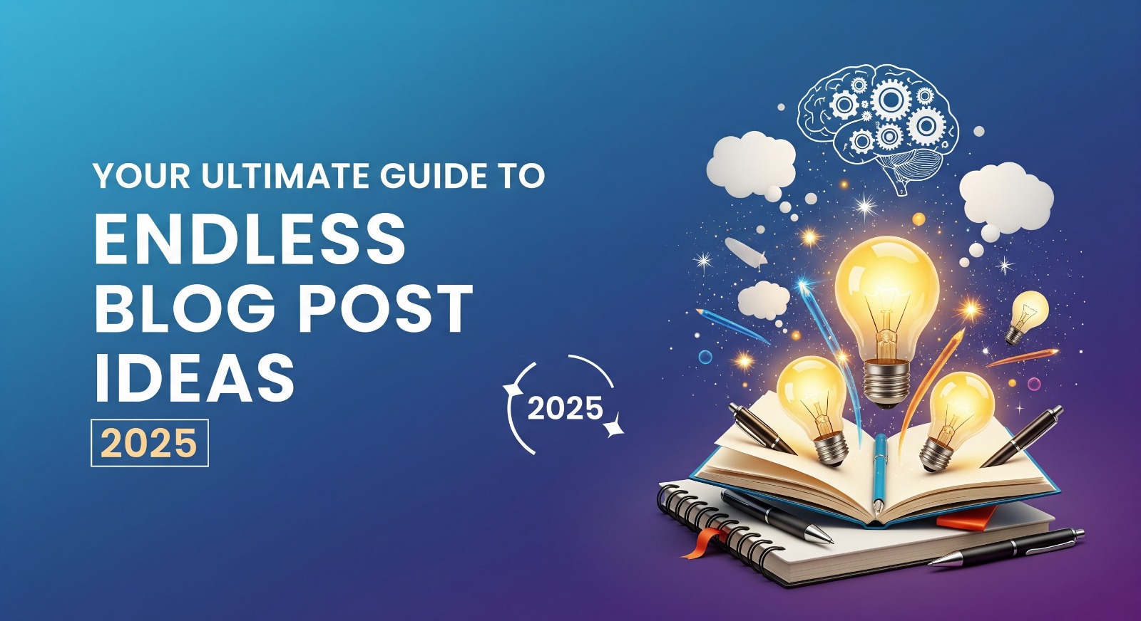 Your Ultimate Guide to Endless Blog Post Ideas